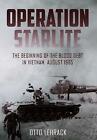 Operation Starlite: The Beginning Of The Bloo- Paperback, Lehrack, 9781612008011