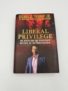 Autographed DONALD TRUMP JR SIGNED Hardcover Book LIBERAL PRIVILEGE 1st Edition - Picture 1 of 5