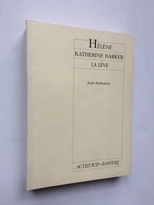Jean AUDUREAU " Hélène / Katherine Barker / La Lève " avec ENVOI, Actes Sud 1996 - Picture 1 of 2