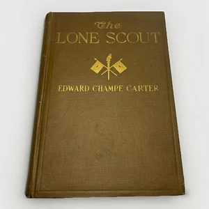 BSA The Lone Scout by Edward Champe Carter Hardback Copyright 1920 BO-433 - Picture 1 of 10