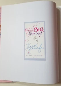 Kristi Yamaguchi REAL SIGNED Dream Big Little Pig Hardcover Book Autographed - Picture 1 of 7