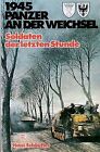 1945 - Panzer an der Weichsel. Soldaten der letzten Stun... | Buch | Zustand gut