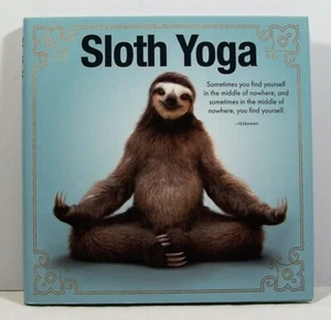 SLOTH YOGA Hardcover Book Willow Creek Humor Comedy Funny Animal Gift - NEW - Picture 1 of 3