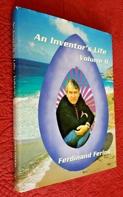 The Inventor's Life Volume 2 by Ferdinand Ferino 2005 Hardcover SIGNED RARE - Image 1 of 4