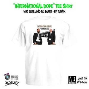 Dj Diaze Mic Bles - INTERNATIONAL DOPE - WHITE- 155g - 65 polyester / 35 Coton - Imagen 1 de 2