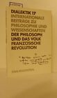 Der Philosoph und das Volk : 200 Jahre Franzsische Revolution / Dialektik 17 / 