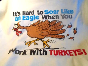 sweatshirt it's hard to soar like an eagle when you work wit turkeys- size large - Bild 1 von 1