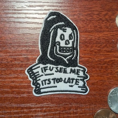 Dark Humor Patch Grim Reaper If U See Me Goth Punk Embroidered Iron On 3x2.5" - Image 1 of 3