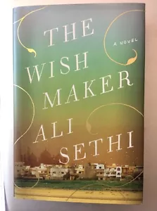 Ali SETHI• THE WISH MAKER (2009 Hardcover) 1st Edition/1st Printing• Like New - Foto 1 di 1