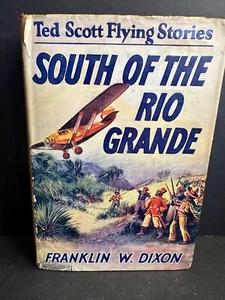 1928 Ted Scott Flying Stories, SOUTH OF THE RIO GRANDE Franklin W. Dixon, DJ, #9 - Picture 1 of 9