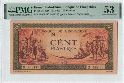 FRENCH INDO CHINA 100 Piastres 1942-45, P-73, PMG 53 About UNC, Rare High Grade - Image 1 of 2