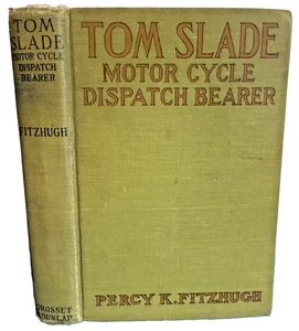 Tom Slade Motor Cycle Dispatch Bearer Percy Fitzhugh Boy Scout Antique Book 1918 - Picture 1 of 14