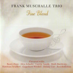 Frank Muschalle Trio - Fine Blend (CD) new/mint - Picture 1 of 1