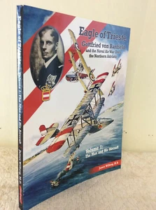 EAGLE OF TRIESTE by James Wilberg - 2019 - Vol. I - WWI - Aviation - Illustrated - Imagen 1 de 7