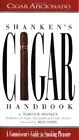 Shanken's Cigar Handbook: A Connoisseur's Guide to Smoking Pleasure