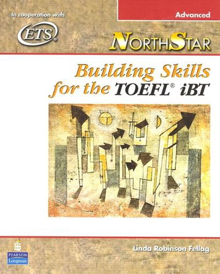 NorthStar: Building Skills for the TOEFL iBT, Advanced Student Book by Linda Fel - Image 1 of 1
