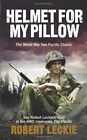 Helmet For My Pillow The World War Two Pacific Classic By Robe 9780091937546