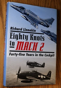 Eighty Knots to Mach 2 Richard Linnekin 1991 Naval Institute Signed Navy Pilot - Imagen 1 de 8