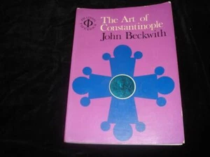 The Art of Constantinople Introduction to Byzantine Art 330-1453 John Beckwith - Foto 1 di 11