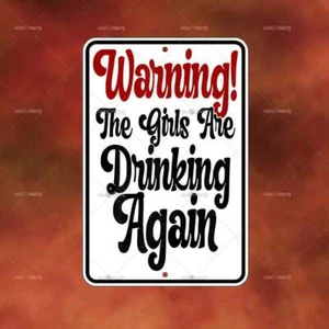 Girls Drinking Metal Sign Home room wall art gift funny novelty decor A1830 - Picture 1 of 1