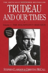 Trudeau and Our Times Volumes 1 & 2 (Trudeau & Our Times) - Picture 1 of 1
