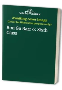 Bun Go Barr 6: Sixth Class Paperback Book The Fast Free Shipping - Picture 1 of 2