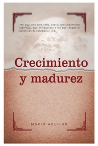 Crecimiento y Madurez~ Mario Aguilar ~ Spanish Edition~ Paperback ~ - Picture 1 of 1