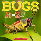 Bugs A to Z by Caroline Lawton 9780545273305 | Brand New | Free UK Shipping
