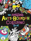 The Amazing Anti Boredom Colouring Book By Chris Dickason English Paperback Bo