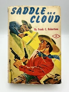 Frank C. Robertson - SADDLE ON A CLOUD 1st Edition 1952 Western - Picture 1 of 10