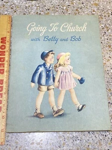 Going to Church with Betty and Bob 1946 Softcover Illustrated Children's Book - Foto 1 di 9