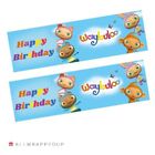 2x unofficial Personalised waybuloo Happy Birthday banners,1mx30cm, Blue