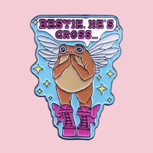 Bestie, He’s Gross… Enamel Pin - Cute Toad Fairy Meme - Girl You Can Do Better - Picture 1 of 3
