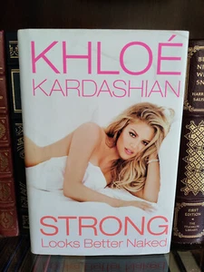 Strong Looks Better Naked_Khloe Kardashian_HCDJ_SIGNED_1st Edn / 1st Print_VG - Picture 1 of 12