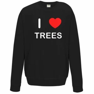 Trees I Love Sweater Pullover Erwachsene Rundhals Langarm Sweatshirt - Bild 1 von 34