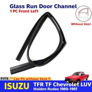 Glass Run Door Channel  w/o Vent LH Fits ISUZU TFR Chevrolet LUV 1989-97 E11 - Picture 1 of 7