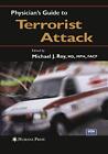 Physician S Guide To Terrorist Attack, Roy 9781468498141 Fast Free Shipping-,