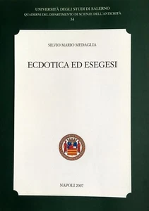 SILVIO MARIO MEDAGLIA ECDOTICA ED ESEGESI ARTE TIPOGRAFICA 2007 - Picture 1 of 1