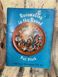 Rosemaling in the Round by Pat Virch Traditional Norwegian Folk Art 1976 - Picture 1 of 3