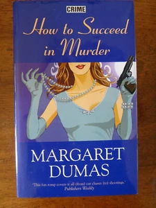 Charley Fairfax: How to Succeed in Murder by Margaret Dumas (2006 HC) - NEW - Imagen 1 de 1