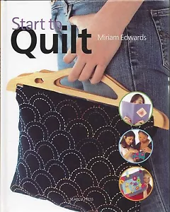 START TO QUILT ~ MIRIAM EDWARDS for preteens & teens - Picture 1 of 1