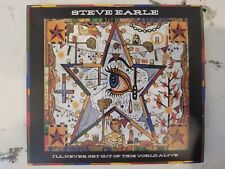 EARLE, STEVE - I'LL NEVER GET OUT OF THIS WORLD ALIVE