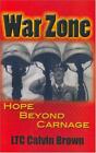 War Zone by LTC Calvin Brown