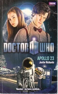 Doctor Who : Apollo 23 By Justin Richards (PAPERBACK) NEW - Picture 1 of 1