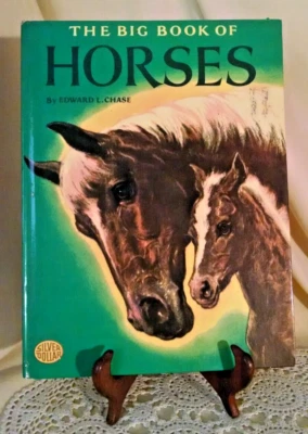 BIG BOOK OF HORSES BY EDWARD L CHASE SILVER DOLLAR #0332 GROSSET DUNLAP 1951 ILL Foto 1 de 4
