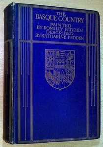 Fedden, Katharine and Romilly THE BASQUE COUNTRY 1921 Hardback Book - Picture 1 of 2