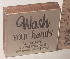 Primitive Box Sign -Wash Your Hands ... Violent Diarrhea - Stand or Hang 4" x 4" - Picture 1 of 5