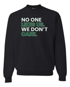 No One Likes Us We Dont Care Philadelphia Football Philly Eagles Sweatshirt - Picture 1 of 7