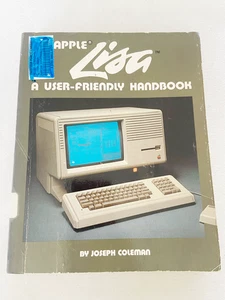 (First Edition) 1984 PB Apple Lisa: A user-friendly handbook by Coleman, Joseph - Imagen 1 de 2
