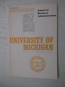 1957-1958 UNIVERSITY OF MICHIGAN ANNOUNCEMENT GRADUATE BUSINESS ADMINISTRATION - Picture 1 of 5